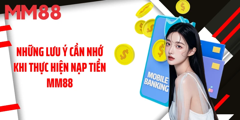 nhung-luu-y-can-nho-khi-thuc-hien-nap-tie n-mm88