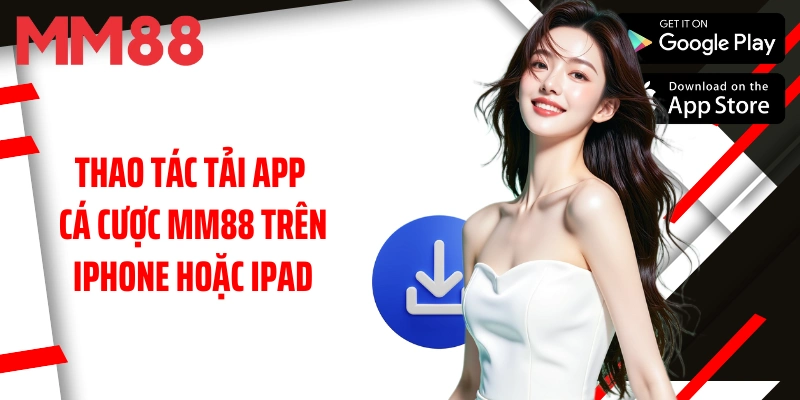 thao-tac-tai-app-ca-cuoc-mm88-tren-iphone-hoac-ipad